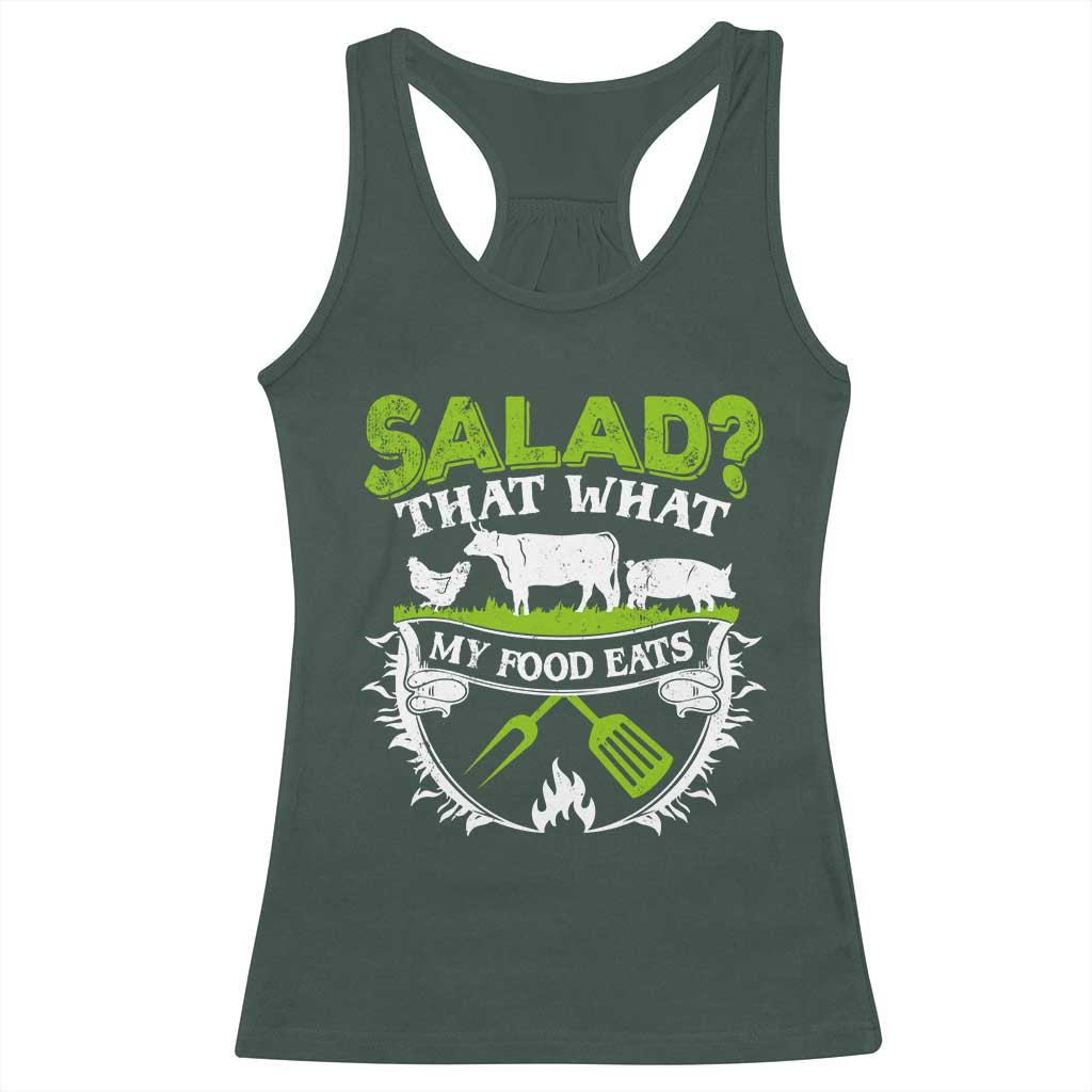 Funny BBQ Lover Racerback Tank Top Salad That's What My Food Eats Anti Vegan Jokes TS09 Dark Forest Green Print Your Wear