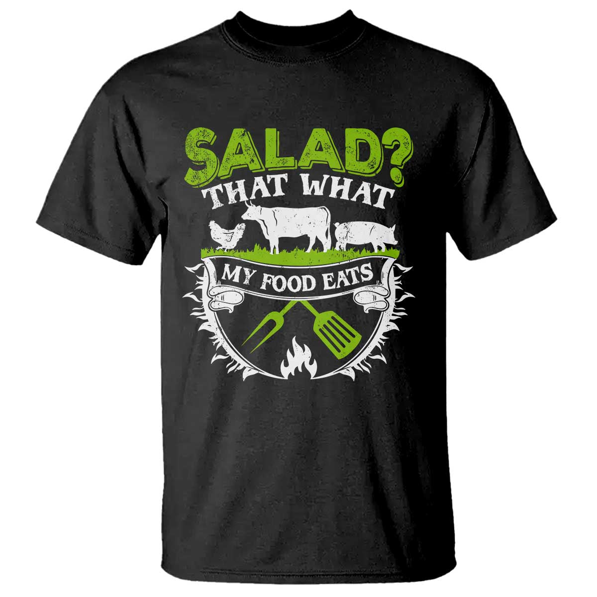 Funny BBQ Lover T Shirt Salad That's What My Food Eats Anti Vegan Jokes TS09 Black Print Your Wear