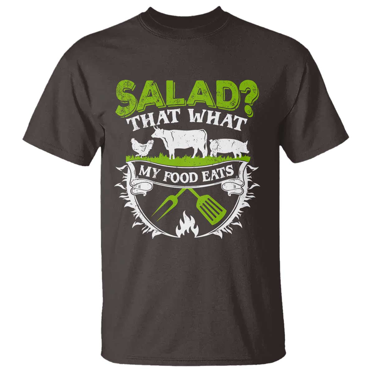 Funny BBQ Lover T Shirt Salad That's What My Food Eats Anti Vegan Jokes TS09 Dark Chocolate Print Your Wear