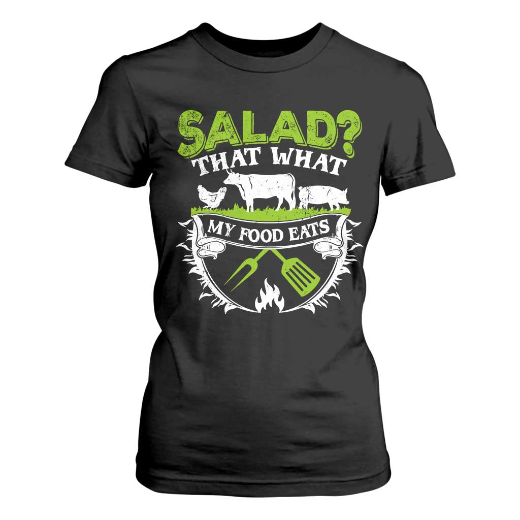 Funny BBQ Lover T Shirt For Women Salad That's What My Food Eats Anti Vegan Jokes TS09 Black Print Your Wear