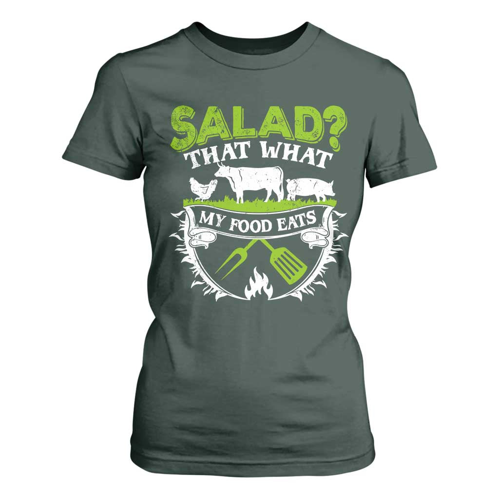 Funny BBQ Lover T Shirt For Women Salad That's What My Food Eats Anti Vegan Jokes TS09 Dark Forest Green Print Your Wear