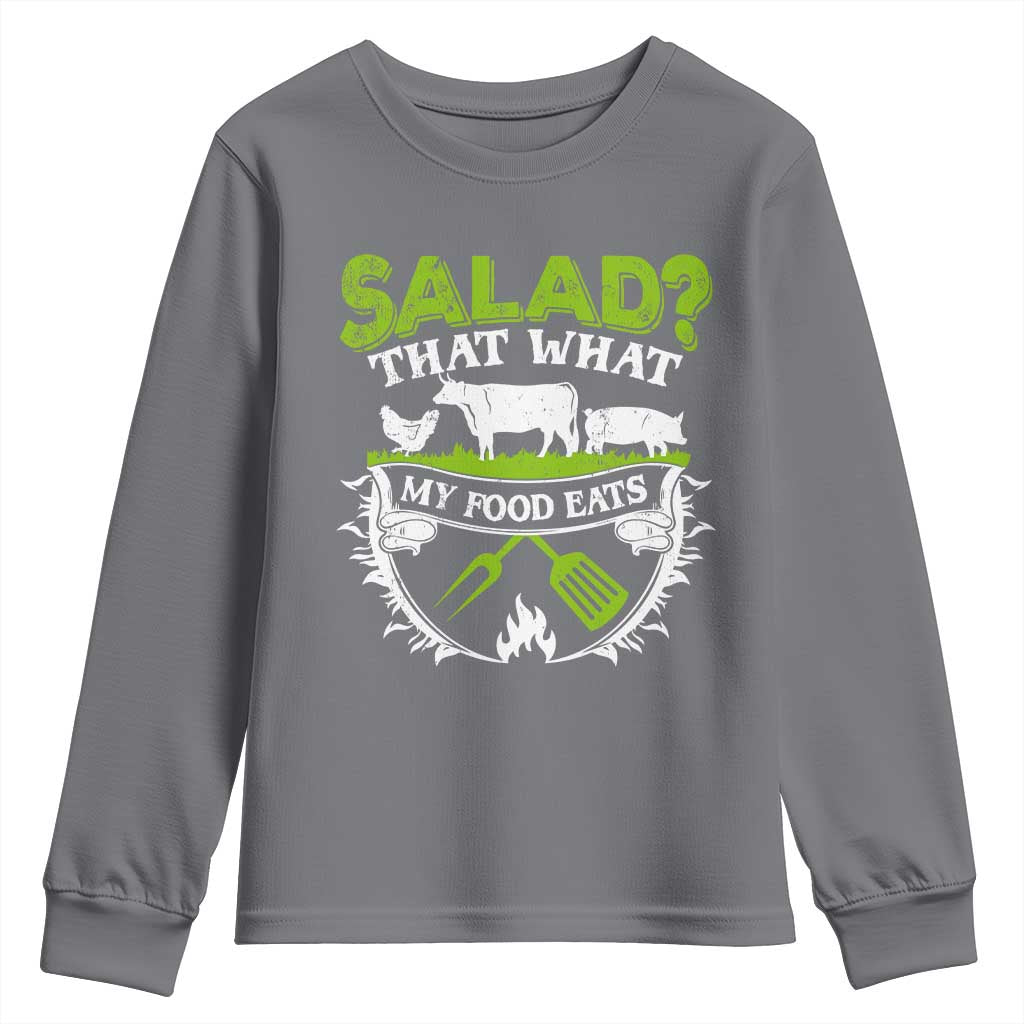 Funny BBQ Lover Youth Sweatshirt Salad That's What My Food Eats Anti Vegan Jokes TS09 Charcoal Print Your Wear