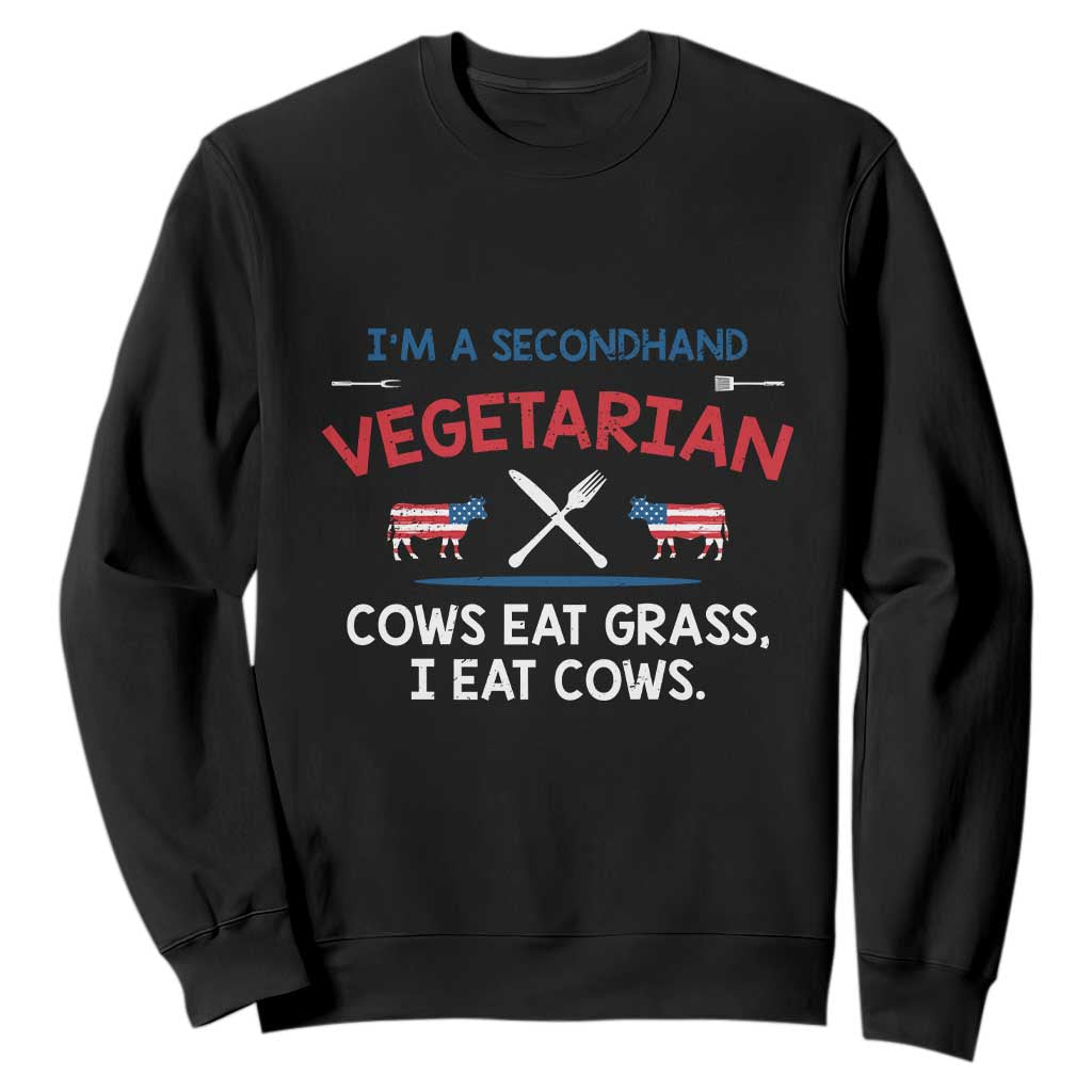 Funny BBQ Lover Sweatshirt Cow Eat Grass I Eat Cow Anti Vegan Jokes TS09 Black Print Your Wear