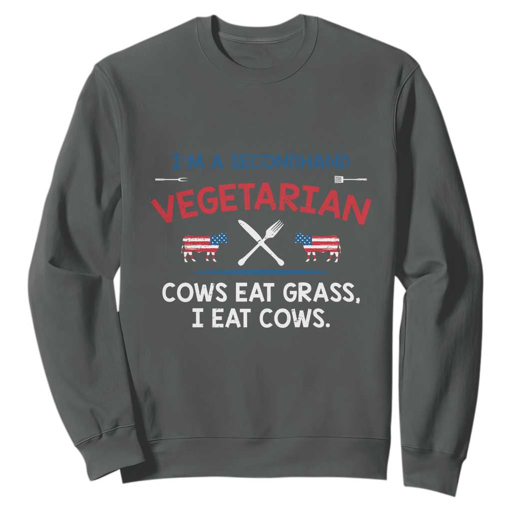 Funny BBQ Lover Sweatshirt Cow Eat Grass I Eat Cow Anti Vegan Jokes TS09 Dark Heather Print Your Wear