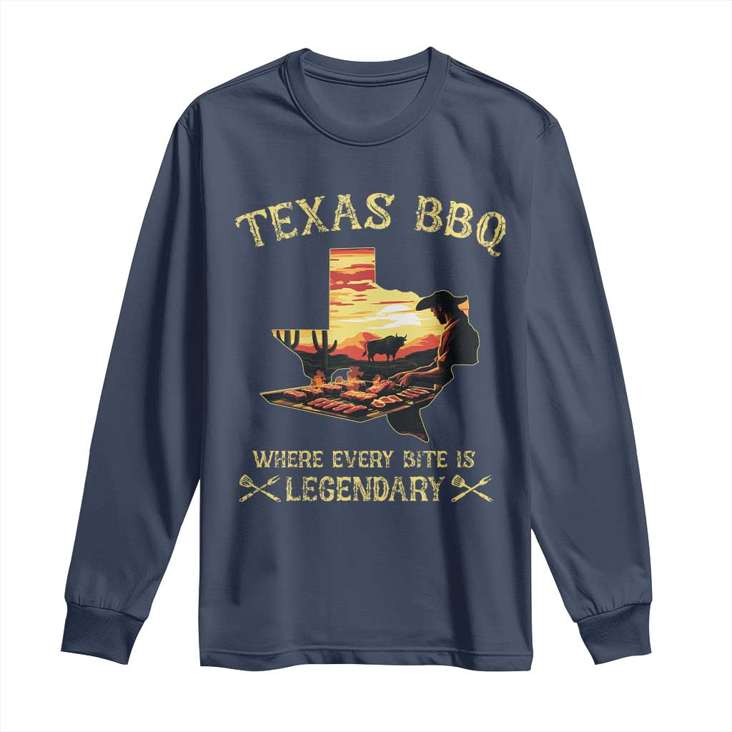 Texas BBQ Lover Long Sleeve Shirt Where Every Bite Is Legendary Cowboy Grilling Pitmaster TS09 Navy Print Your Wear