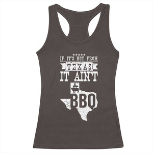 Texas BBQ Lover Racerback Tank Top If It's Not From Texas It Ain't BBQ TS09 Dark Chocolate Print Your Wear