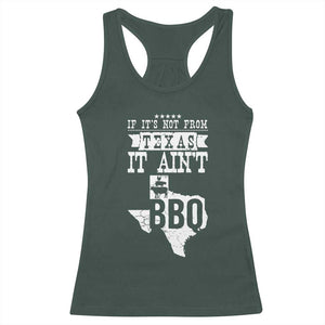 Texas BBQ Lover Racerback Tank Top If It's Not From Texas It Ain't BBQ TS09 Dark Forest Green Print Your Wear