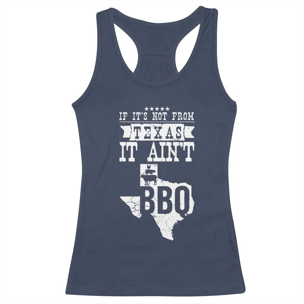 Texas BBQ Lover Racerback Tank Top If It's Not From Texas It Ain't BBQ TS09 Navy Print Your Wear