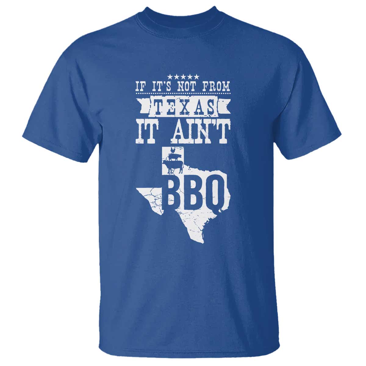 Texas BBQ Lover T Shirt If It's Not From Texas It Ain't BBQ TS09 Royal Blue Print Your Wear