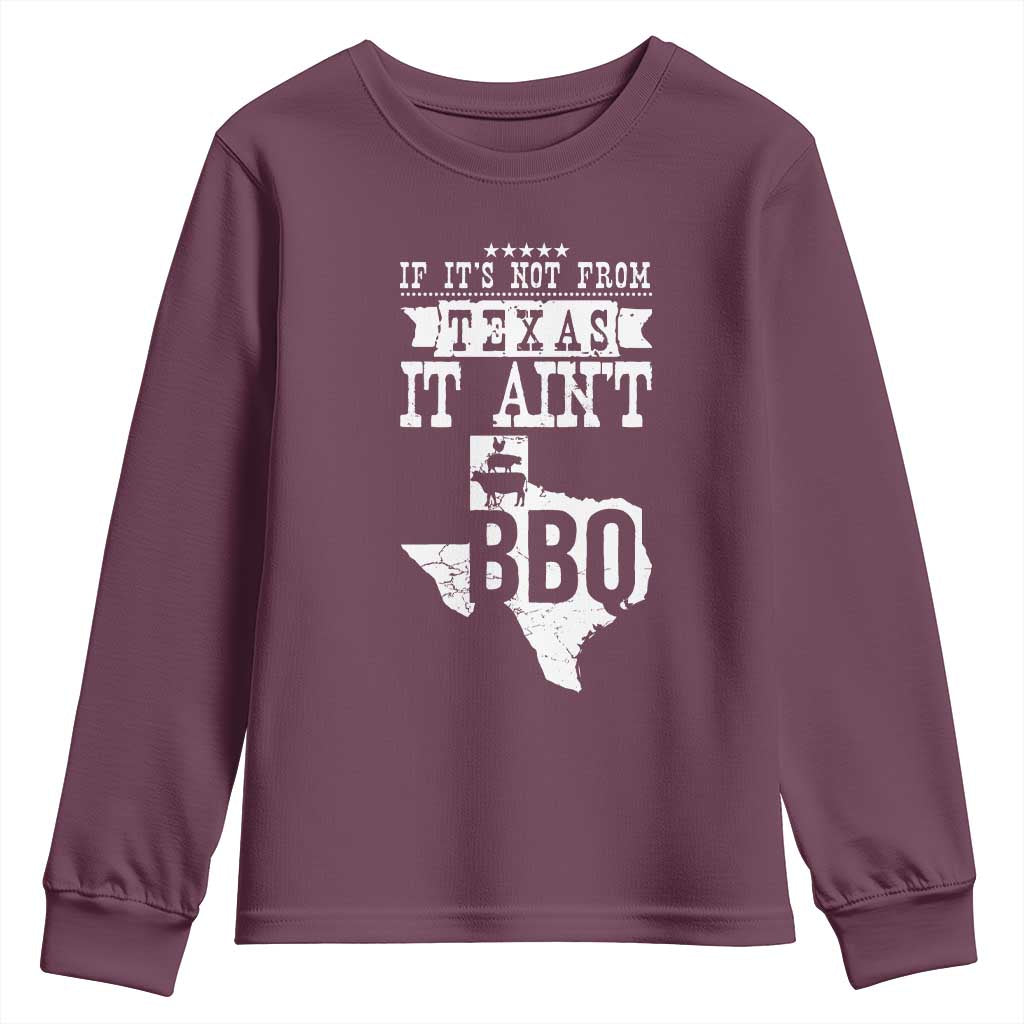 Texas BBQ Lover Youth Sweatshirt If It's Not From Texas It Ain't BBQ TS09 Maroon Print Your Wear