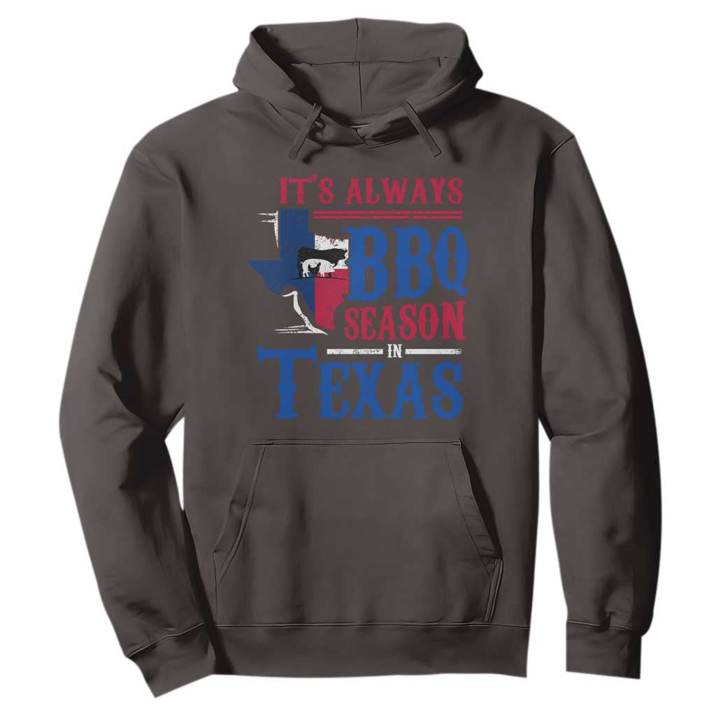 Texas BBQ Lover Hoodie It's Always BBQ Season In Texas TS09 Dark Chocolate Print Your Wear
