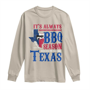 Texas BBQ Lover Long Sleeve Shirt It's Always BBQ Season In Texas TS09 Sand Print Your Wear