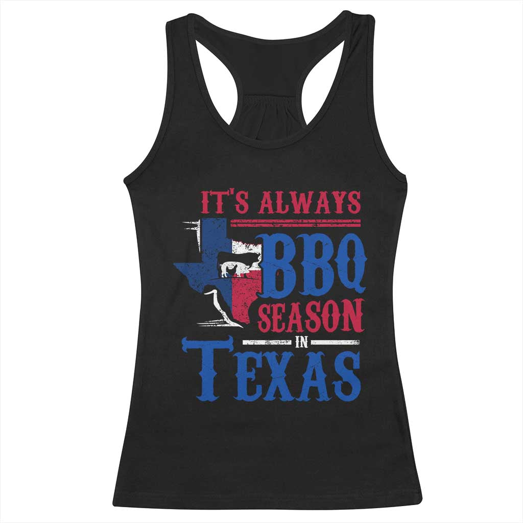 Texas BBQ Lover Racerback Tank Top It's Always BBQ Season In Texas TS09 Black Print Your Wear