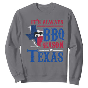 Texas BBQ Lover Sweatshirt It's Always BBQ Season In Texas TS09 Charcoal Print Your Wear