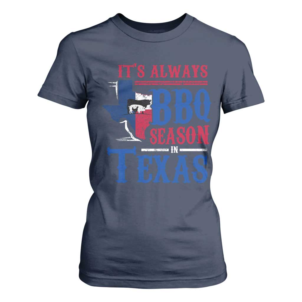 Texas BBQ Lover T Shirt For Women It's Always BBQ Season In Texas TS09 Navy Print Your Wear