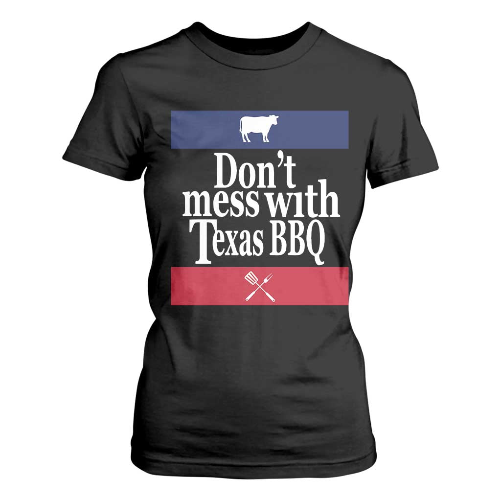Don't Mess With Texas BBQ T Shirt For Women TS09 Black Print Your Wear