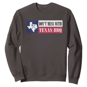Don't Mess With Texas BBQ Sweatshirt Texan Flag Grilling Pitmaster TS09 Dark Chocolate Print Your Wear