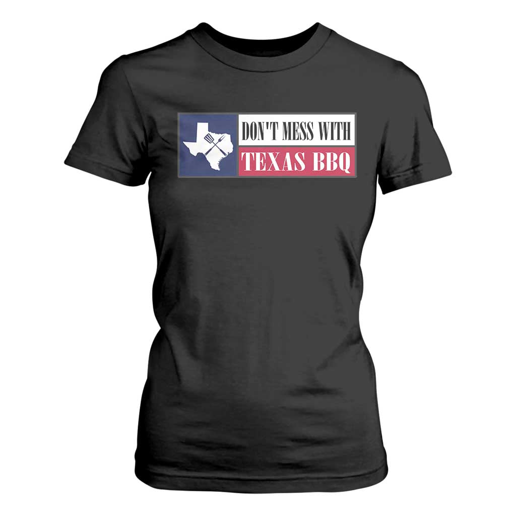 Don't Mess With Texas BBQ T Shirt For Women Texan Flag Grilling Pitmaster TS09 Black Print Your Wear
