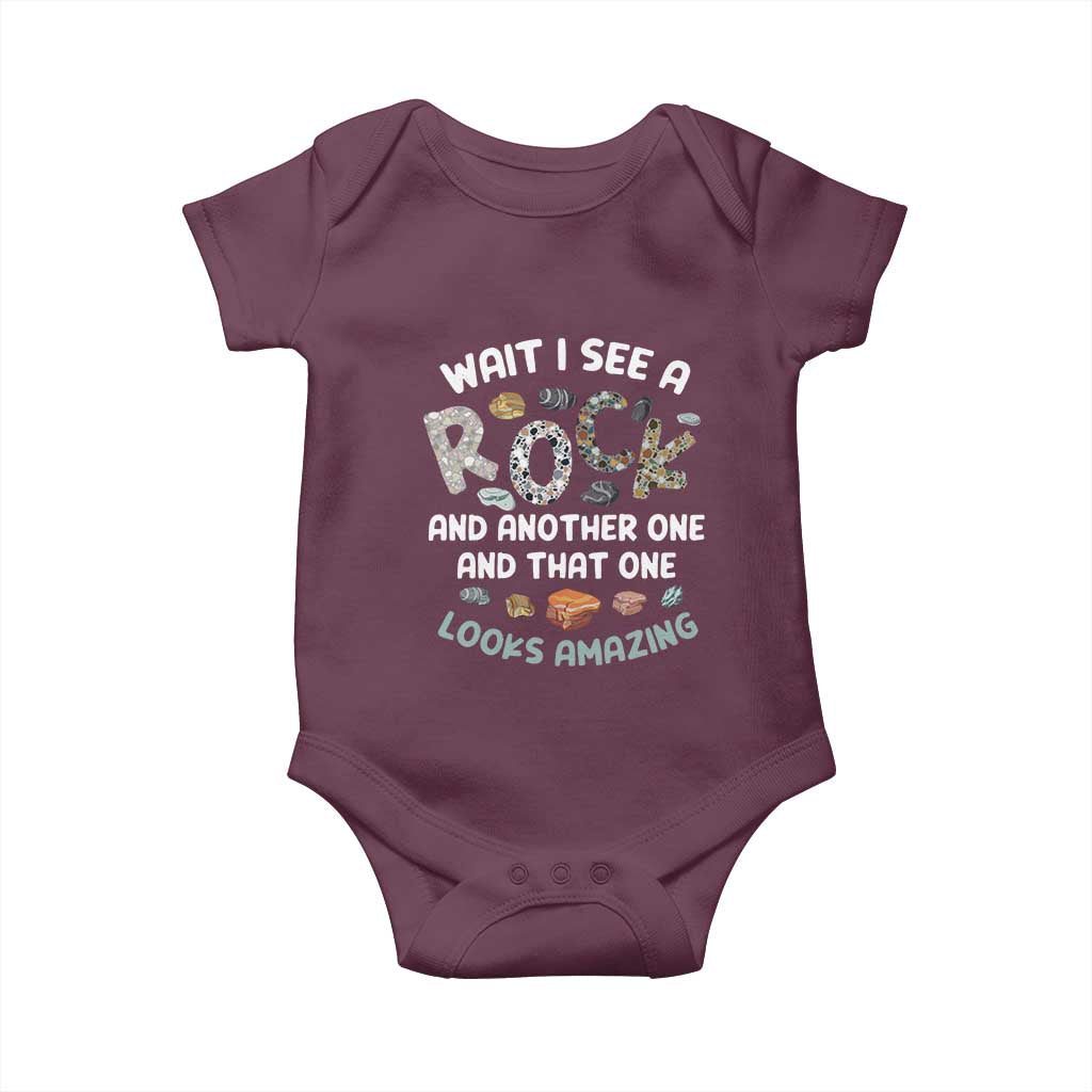 Rock Collector Baby Onesie Wait I See A Rock Geologist TS09 Maroon Print Your Wear