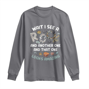 Rock Collector Long Sleeve Shirt Wait I See A Rock Geologist TS09 Charcoal Print Your Wear