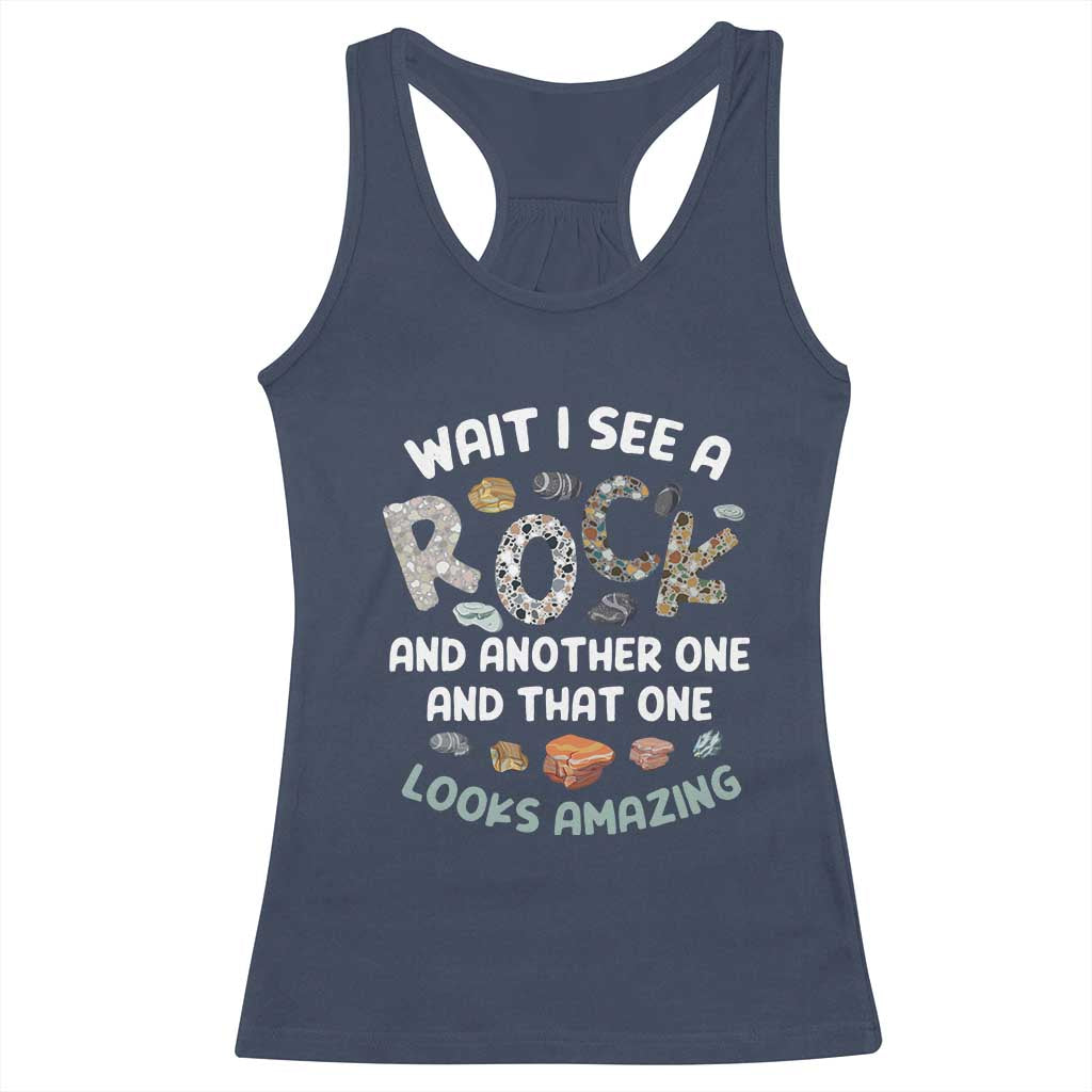 Rock Collector Racerback Tank Top Wait I See A Rock Geologist TS09 Navy Print Your Wear