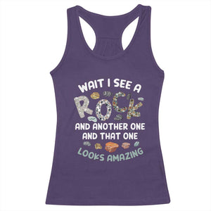 Rock Collector Racerback Tank Top Wait I See A Rock Geologist TS09 Purple Print Your Wear