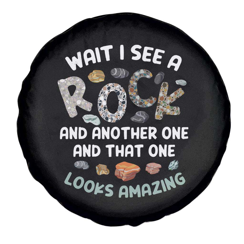 Rock Collector Spare Tire Cover Wait I See A Rock Geologist TS09 Print Your Wear