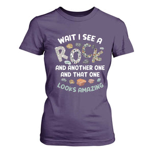 Rock Collector T Shirt For Women Wait I See A Rock Geologist TS09 Purple Print Your Wear