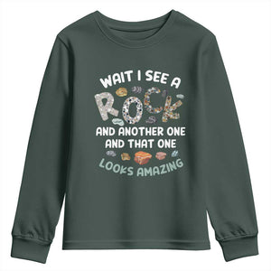 Rock Collector Youth Sweatshirt Wait I See A Rock Geologist TS09 Dark Forest Green Print Your Wear