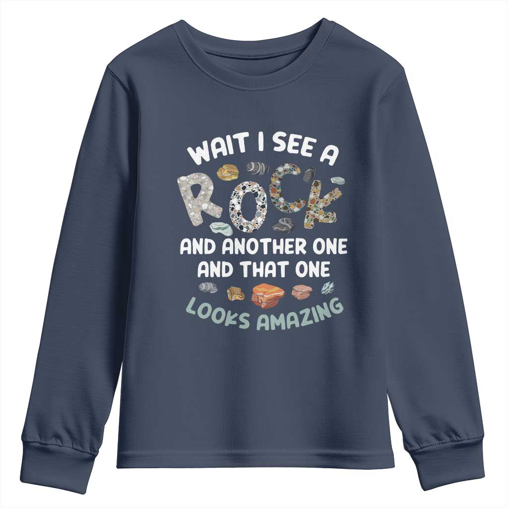 Rock Collector Youth Sweatshirt Wait I See A Rock Geologist TS09 Navy Print Your Wear