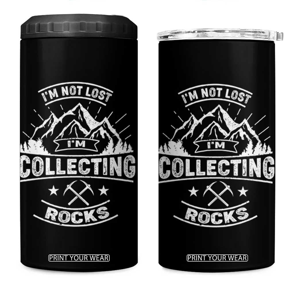 Rock Collector 4 in 1 Can Cooler Tumbler I'm Not Lost I'm Collecting Rocks Geologist TS09 One Size: 16 oz Black Print Your Wear