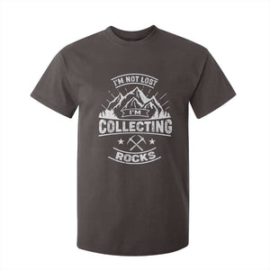 Rock Collector T Shirt For Kid I'm Not Lost I'm Collecting Rocks Geologist TS09 Dark Chocolate Print Your Wear