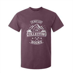 Rock Collector T Shirt For Kid I'm Not Lost I'm Collecting Rocks Geologist TS09 Maroon Print Your Wear