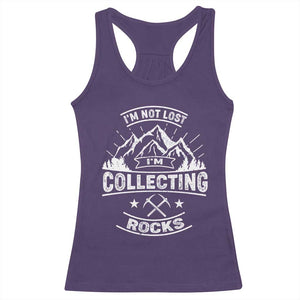 Rock Collector Racerback Tank Top I'm Not Lost I'm Collecting Rocks Geologist TS09 Purple Print Your Wear
