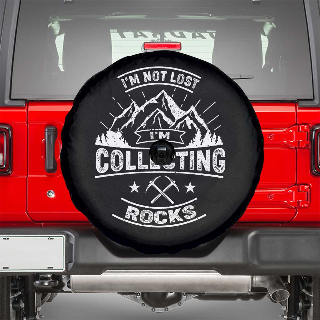 Rock Collector Spare Tire Cover I'm Not Lost I'm Collecting Rocks Geologist TS09 Black Print Your Wear
