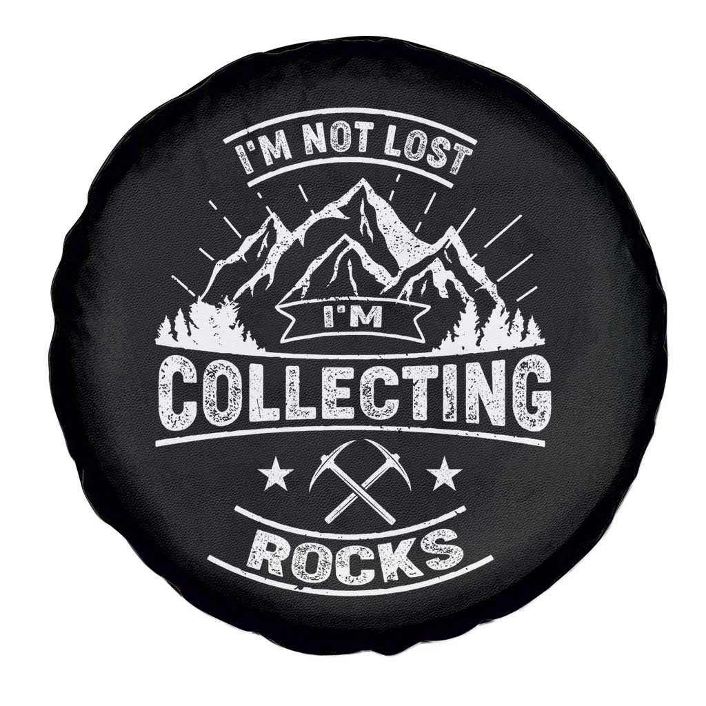 Rock Collector Spare Tire Cover I'm Not Lost I'm Collecting Rocks Geologist TS09 Print Your Wear