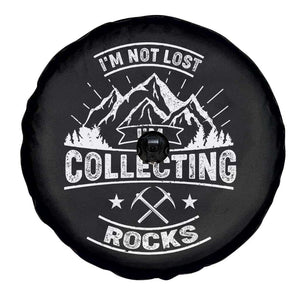 Rock Collector Spare Tire Cover I'm Not Lost I'm Collecting Rocks Geologist TS09 Print Your Wear