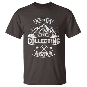 Rock Collector T Shirt I'm Not Lost I'm Collecting Rocks Geologist TS09 Dark Chocolate Print Your Wear