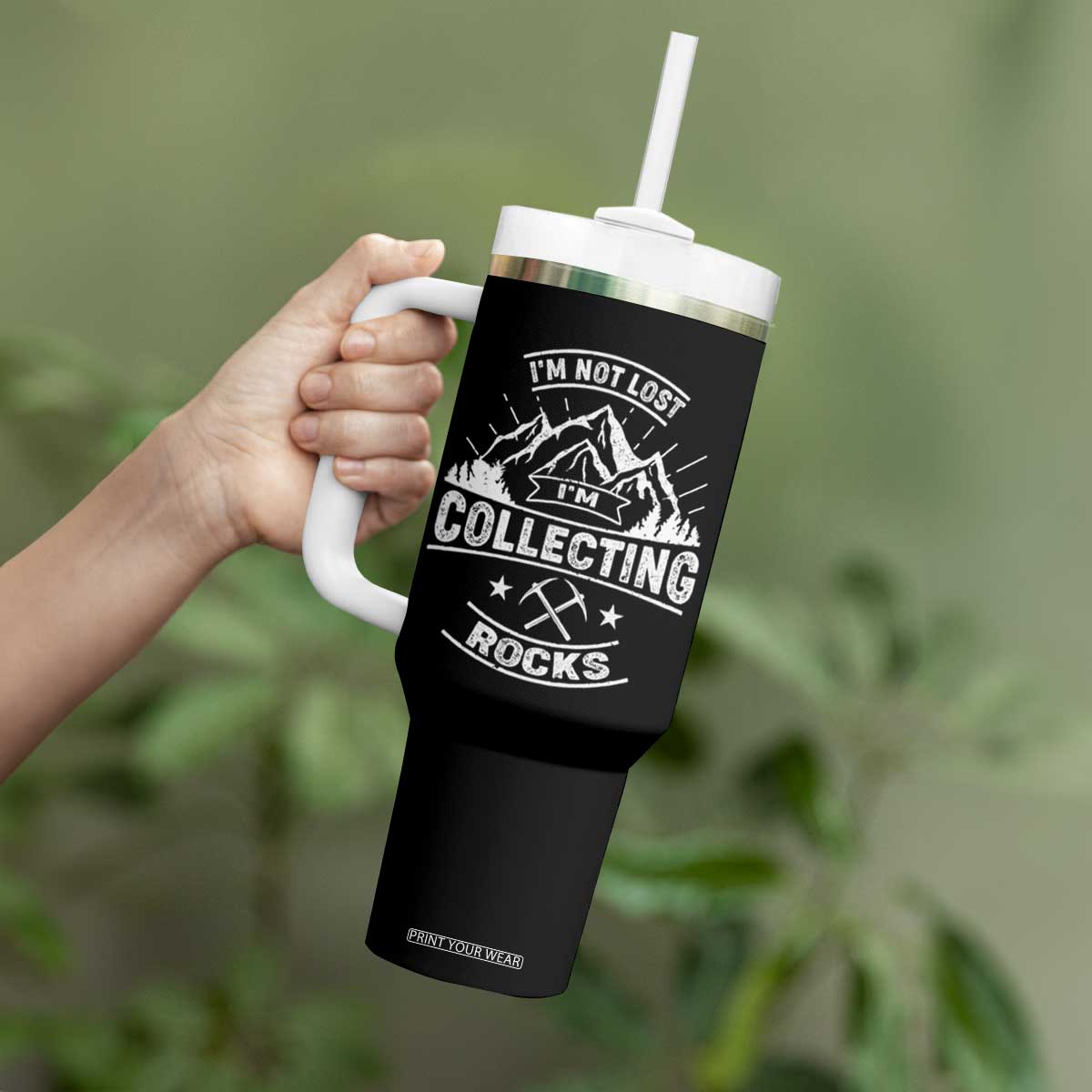 Rock Collector Tumbler With Handle I'm Not Lost I'm Collecting Rocks Geologist TS09 Print Your Wear