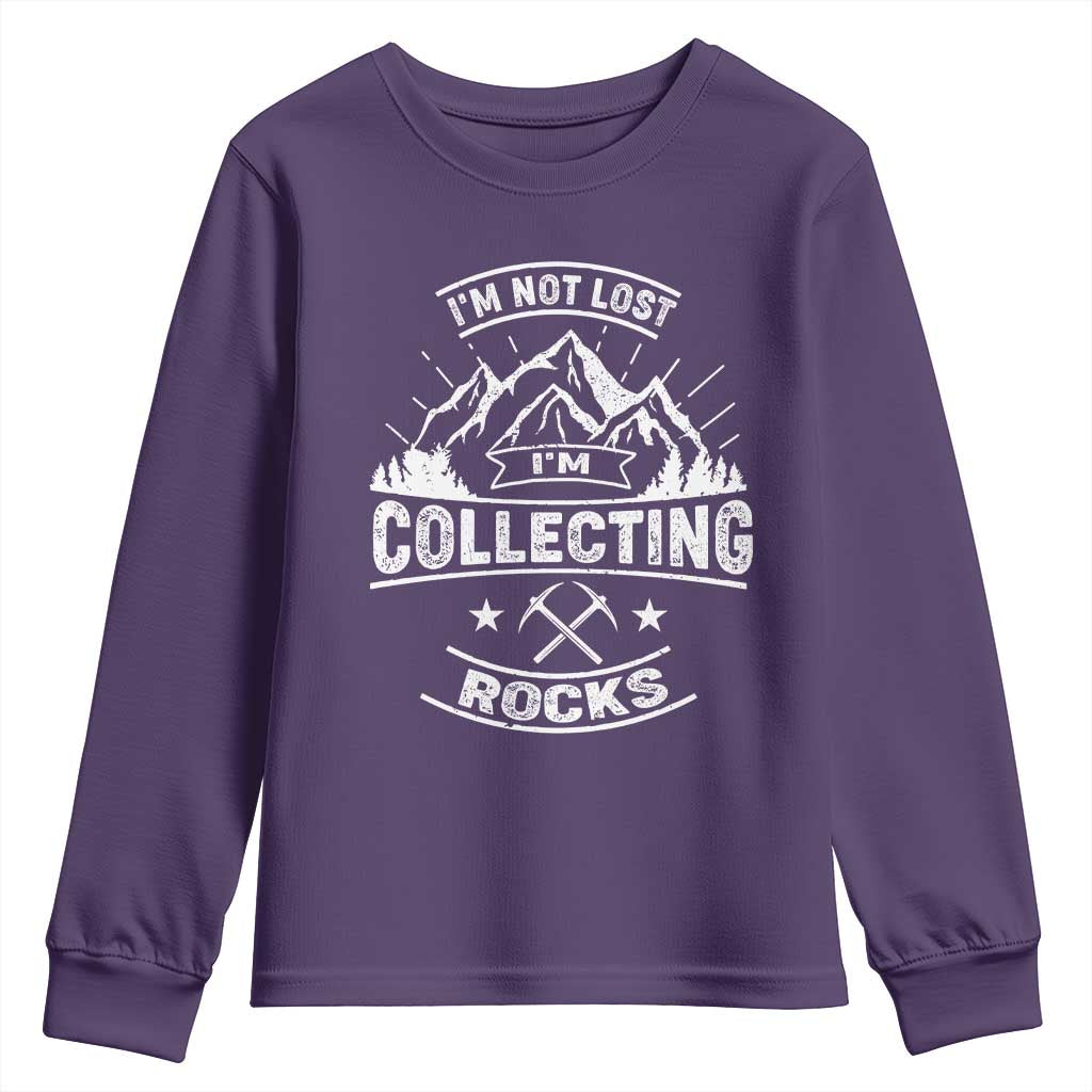Rock Collector Youth Sweatshirt I'm Not Lost I'm Collecting Rocks Geologist TS09 Purple Print Your Wear