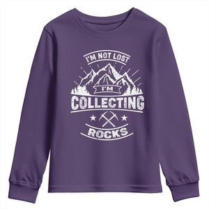 Rock Collector Youth Sweatshirt I'm Not Lost I'm Collecting Rocks Geologist TS09 Purple Print Your Wear
