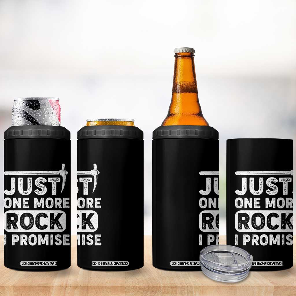Rock Collector 4 in 1 Can Cooler Tumbler Just One More Rock I Promise TS09 Print Your Wear