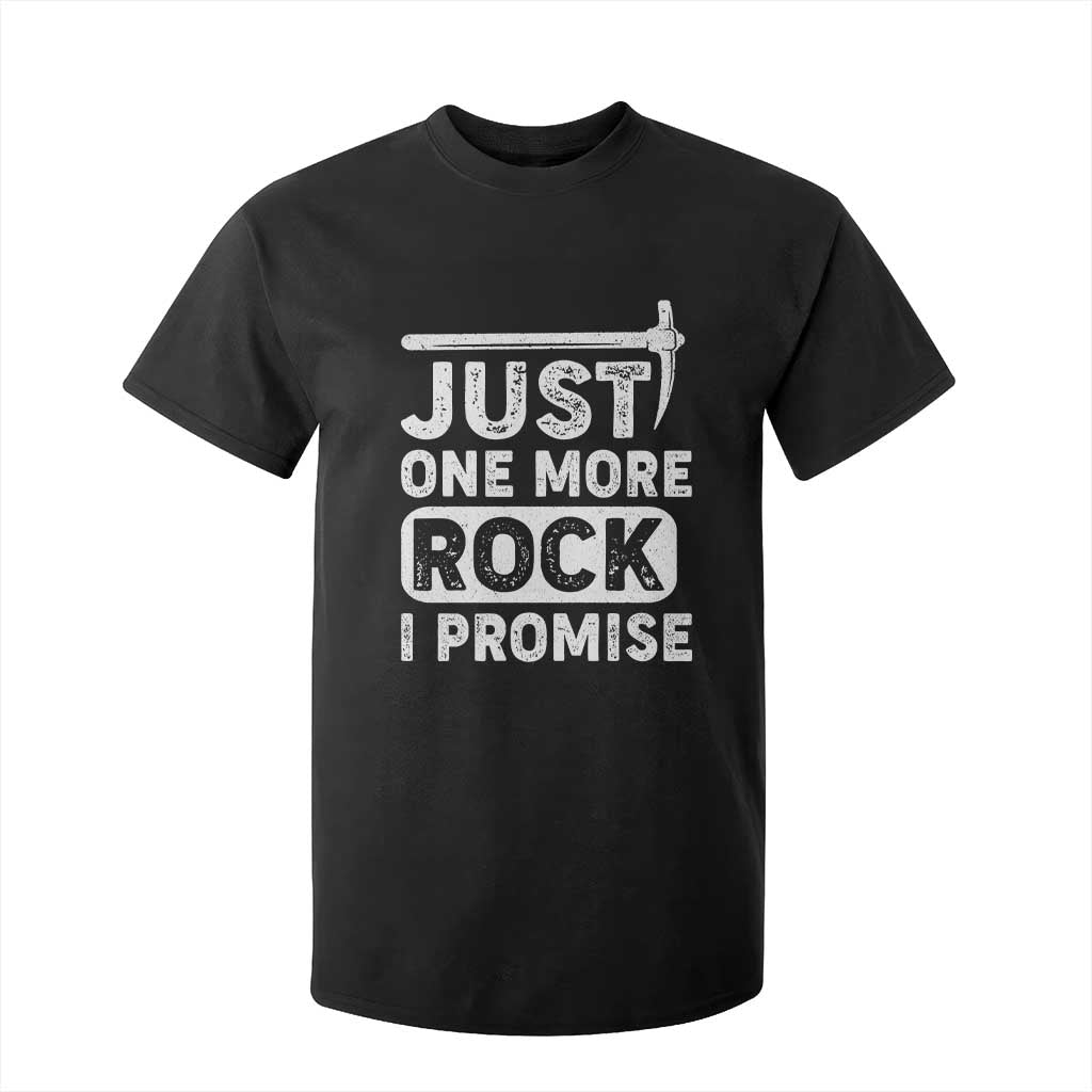 Rock Collector T Shirt For Kid Just One More Rock I Promise TS09 Black Print Your Wear