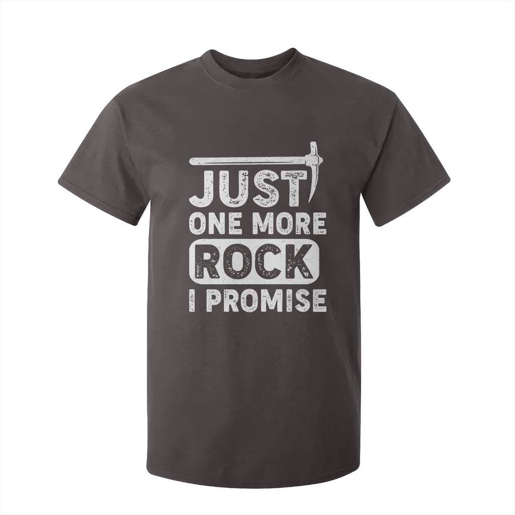 Rock Collector T Shirt For Kid Just One More Rock I Promise TS09 Dark Chocolate Print Your Wear