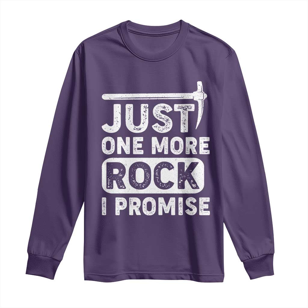 Rock Collector Long Sleeve Shirt Just One More Rock I Promise TS09 Purple Print Your Wear