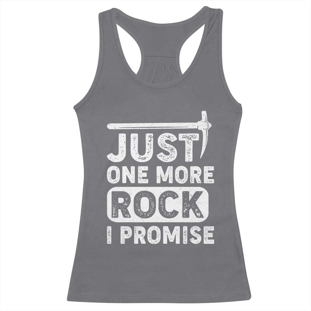 Rock Collector Racerback Tank Top Just One More Rock I Promise TS09 Charcoal Print Your Wear