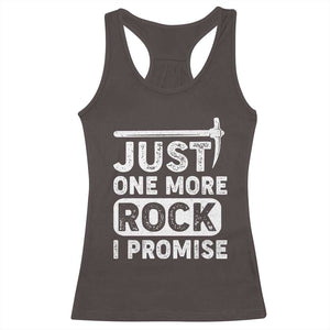 Rock Collector Racerback Tank Top Just One More Rock I Promise TS09 Dark Chocolate Print Your Wear