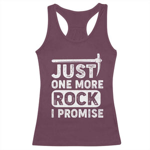 Rock Collector Racerback Tank Top Just One More Rock I Promise TS09 Maroon Print Your Wear