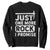 Rock Collector Sweatshirt Just One More Rock I Promise TS09 Black Print Your Wear