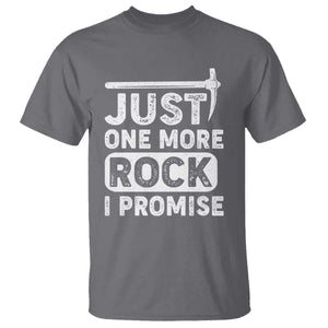Rock Collector T Shirt Just One More Rock I Promise TS09 Charcoal Print Your Wear